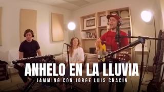 Jorge Luis Chacin feat Jamming  Anhelo En La Lluvia [upl. by Phail]