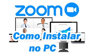 Como Instalar o Zoom no Pc  Atualizado 2021 [upl. by Ynohtnad]