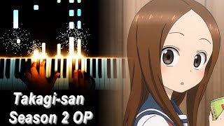 Karakai Jouzu no Takagisan Season 2 OP quotZero Centimetersquot  Yuiko Ohara Piano [upl. by Ulrich337]