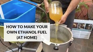 How to Make Your Own Ethanol Fuel At Home [upl. by Ellehcsar]