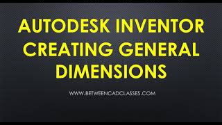 Creating General Dimensions in Autodesk Inventor [upl. by Meibers811]