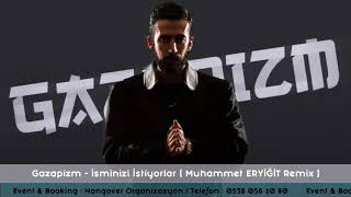 Gazapizm  İsmimizi İstiyorlar Remix [upl. by Lifton]