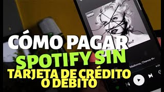 Spotify Premium  Cómo pagar EN EFECTIVO sin tarjeta de crédito o débito [upl. by Ranilopa]