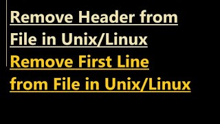 How to remove header from file in Unix [upl. by Irollam]