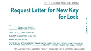 Request Letter for New Key for Lock  Sample Letter Requesting New Key for Lock [upl. by Pentheas23]