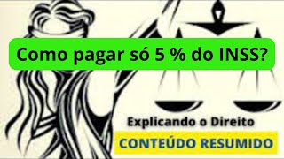 Como pagar só 5  do INSS explicandoodireito [upl. by Harpole]