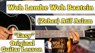 Woh Lamhe Woh Baatein  Zeher  Guitar Lesson  Easy Chords  Atif Aslam [upl. by Ellerahc]