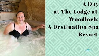 A Day at The Lodge at Woodloch Destination Spa in Hawley PA [upl. by Allayne]