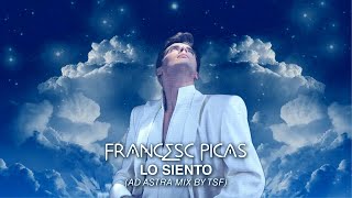 Francesc Picas  Lo Siento Ad Astra Mix by TSF [upl. by Ansaev]