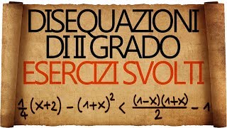 Disequazioni di Secondo Grado  Esercizi Svolti [upl. by Nylasor]