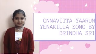 Onnavitta yaarum yenakilla song by Brindha Sri  Seemaraja  Samantha Sivakarthikeyan [upl. by Adnilg936]