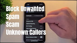 iPhone How to Stop Unwanted Spam Scam and Unknown Callers [upl. by Barina]