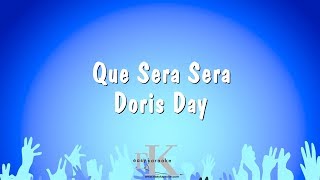 Que Sera Sera  Doris Day Karaoke Version [upl. by Gennaro789]