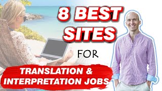 Part 1  8 Sites for The Best Translation and Interpretation Jobs From Home [upl. by Mehalick711]