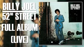 Billy Joel  52nd Street Full Album 1978 Live [upl. by Yllod]