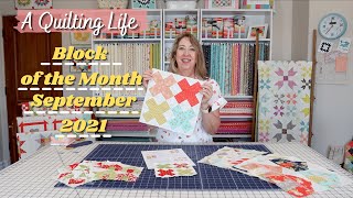 Quilt Block of the Month September 2021  A Quilting Life [upl. by Vaules]