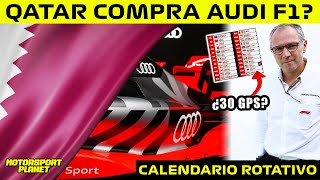 💰OFERTA MEGAMILLONARIA de QATAR para COMPRAR AUDI F1🔥 GRANDES PREMIOS ROTATIVOS en EUROPA♻️ CALEND [upl. by Ballman]