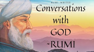 Conversations with God Rumi  Rumi poetry English Translation [upl. by Nnayhs]