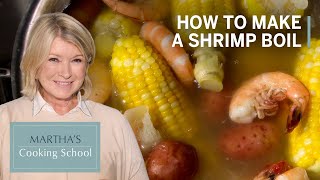 How to Make Martha Stewarts Shrimp Boil  Marthas Cooking School  Martha Stewart [upl. by Neerom]