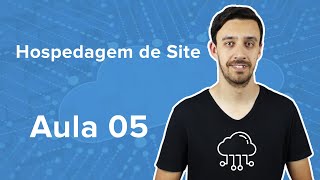 O que é HOSPEDAGEM DE SITE e COMO FUNCIONA  Curso de Hospedagem  Aula 5 [upl. by Margarete]