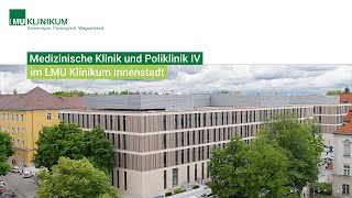 Medizinische Klinik und Poliklinik IV  LMU Klinikum Innenstadt [upl. by Mellman]