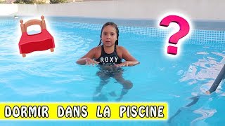 DORMIR DANS LA PISCINE  🤔 [upl. by Casilda161]