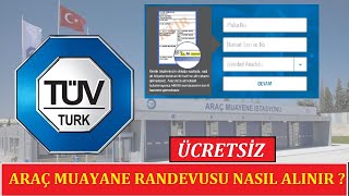 ÜCRETSİZ Araç Muayane Randevusu Nasıl Alınır  TÜVTÜRK RANDEVU SİSTEMİ [upl. by Darb224]