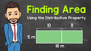 Finding Area Using the Distributive Property  Area of Rectangles  Math with Mr J [upl. by Enytsirhc]