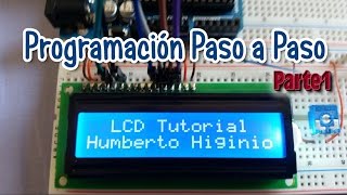 Tutorial LCD 16 x 2  Arduino  Programacion Paso a Paso  Parte1 [upl. by Aneet481]