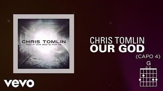 Chris Tomlin  Our God Lyrics And Chords [upl. by Orly949]