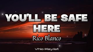 Youll Be Safe Here  Rico Blanco Lyrics [upl. by Alahcim605]