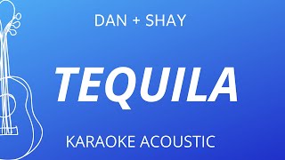 Tequila  DanShay Karaoke Acoustic Guitar [upl. by Gwenny]