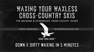 Wax Your Waxless XC Skis Down amp Dirty Waxing In 5 Minutes [upl. by Rebe]