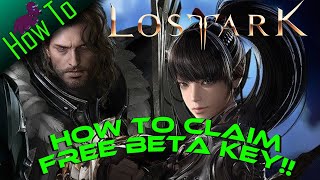 How to claim a free beta key of Lost Ark 11000 keys remaining PC NAEU As of 114 [upl. by Norga]