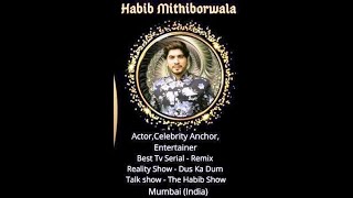 THE HABIB SHOW  CELEBRITIES  HOSTED By Habib Mithiborwala  Bollywood Actor and Celebrity Anchor [upl. by Irtimd]