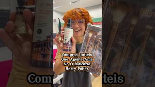 Compras o Boticario Harry Potter oboticario harrypotter quemdissebereniceharrypotter [upl. by Pollack647]