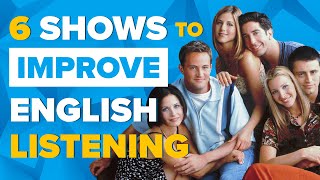 6 BEST TV Shows to Improve Your English listening fluency [upl. by Nabois]