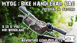 MYOG BIKE HANDLEBAR BAG  DIY  TUTORIAL  X Pac  Adventure Gear Projects bikepacking [upl. by Akemak]