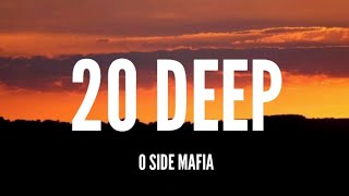 O Side Mafia  20 Deep Lyrics [upl. by Eseerehs12]