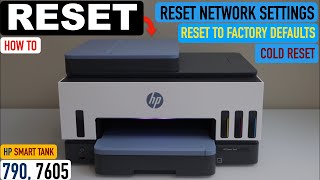 HP Smart Tank 790 7605 Reset To Factory Defaults Reset Network Settings amp Cold Reset [upl. by Ainud]