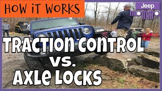 Jeep Traction Control vs Axle Locks Expert Advice [upl. by Raynah]