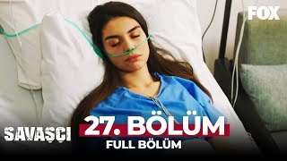 Savaşçı 27 Bölüm [upl. by Nalloh]