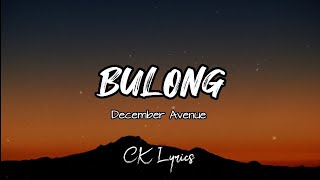 Bulong  December Avenue Full Lyrics [upl. by Edny]