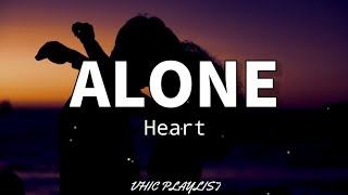 Alone  Heart Lyrics🎶 [upl. by Caffrey96]