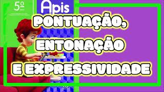 PONTUAÇÃO ENTONAÇÃO E EXPRESSIVIDADE  ÁPIS 5º ANO [upl. by Kcirb780]