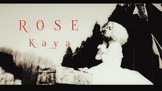 Kaya  ROSE Official Music Video [upl. by Sall]