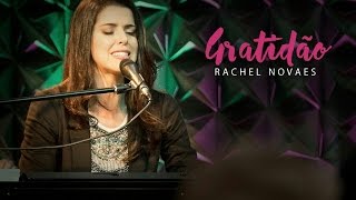 Gratidão  Rachel Novaes [upl. by Introk]