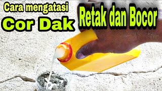 CARA MUDAH MENGATASI COR DAK RETAK BOCOR [upl. by Carrissa]