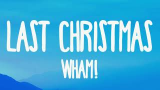 Wham  Last Christmas Lyrics [upl. by Claus]