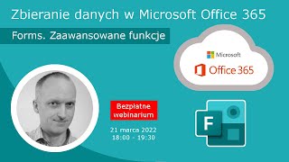 Microsoft Forms Formularze Funkcje zaawansowane 26  21 marca 2022 [upl. by Acirt]